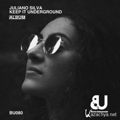 Juliano Silva - Keep It Underground (2021)