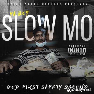 Ya Boy Slow Mo - God First Safety Second (2021)