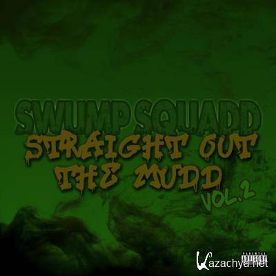 Swump Squadd - Straight Out The Mudd, Vol. 2 (2021)
