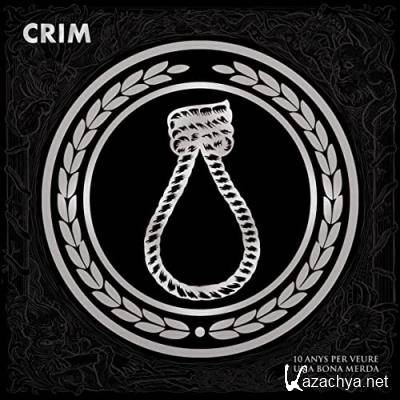 Crim - 10 Anys Per Veure Una Bona (2021)