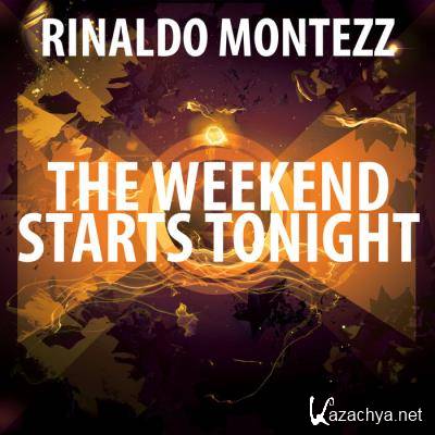 Rinaldo Montezz - The Weekend Starts Tonight (2021)