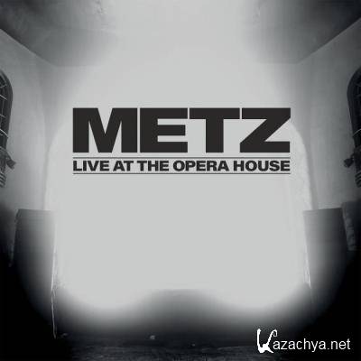 Metz - Live at the Opera House (2021)