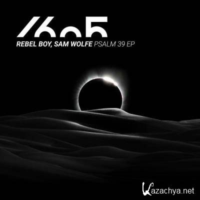 Rebel Boy & Sam Wolfe - Psalm 39 EP (2021)