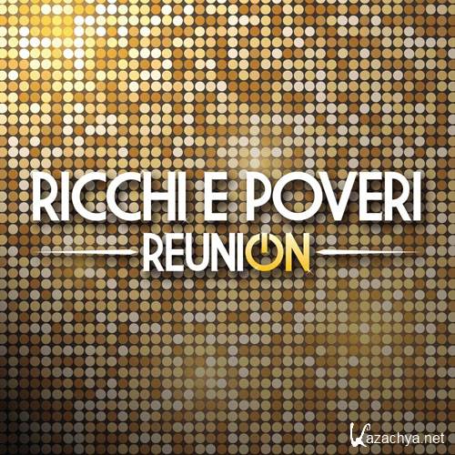 Ricchi e Poveri - Reunion [2 CD] (2021)