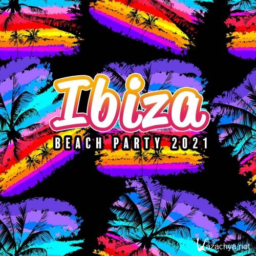 VA - Ibiza Beach Party 2021 - Relaxing Deep House & Progressive House Mix (2021)