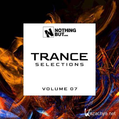 Nothing But... Trance Selections, Vol. 07 (2021)