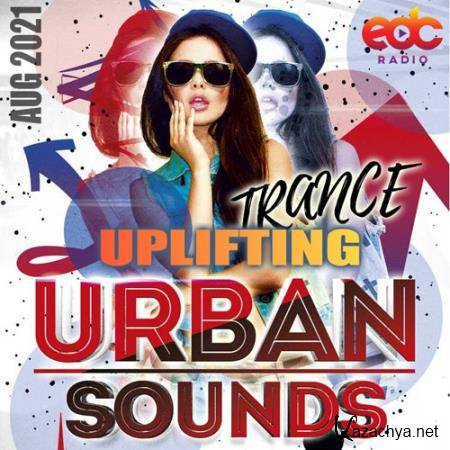 Uplifting Urban Sounds: Trance Set (2021)