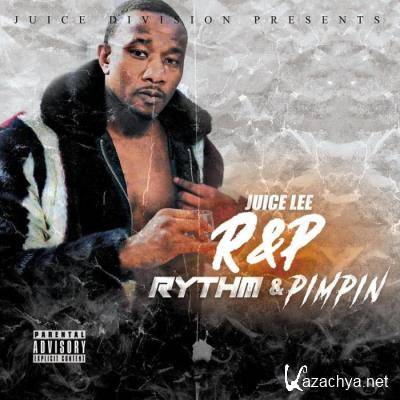 Juice Lee - The Best Of Juice Lee Vol.1: R&P (Rythm & Pimpin') (2021)