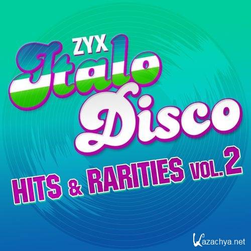 ZYX Italo Disco: Hits & Rarities Vol. 2 (2021) FLAC
