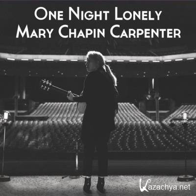 Mary Chapin Carpenter - One Night Lonely (Live) (2021)