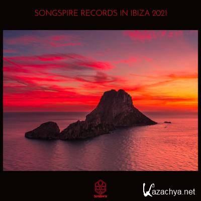 Songspire Records In Ibiza 2021 (2021)