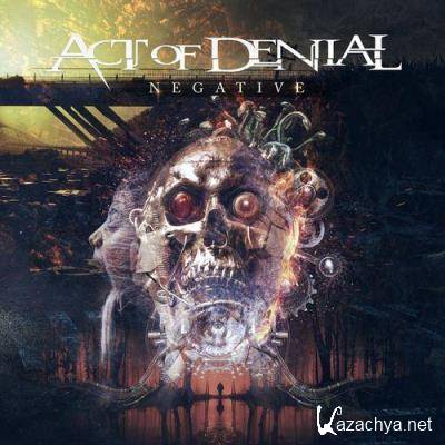 Act of Denial - Negative (2021)
