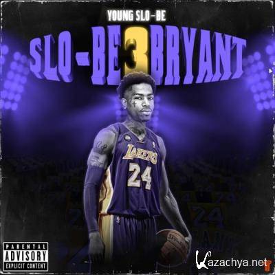 Young Slo-Be - Slo-Be Bryant 3 (2021)