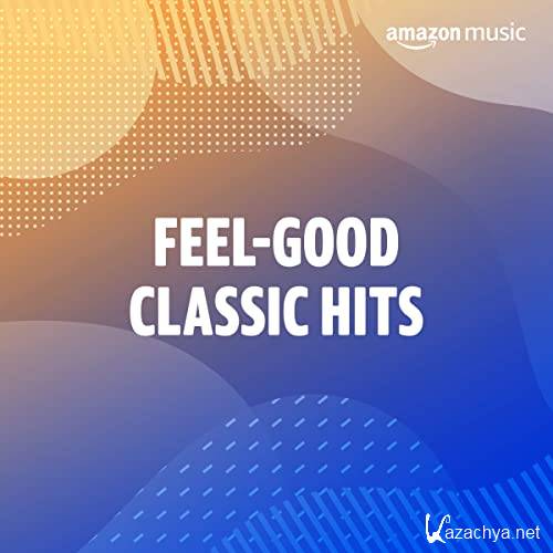 VA - Feel Good Classic Hits (2021)
