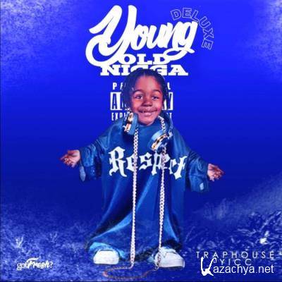 Traphouse Yicc - Young Old Nigga (Deluxe) (2021)