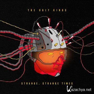 The Ugly Kings - Strange, Strange Times (2021) FLAC