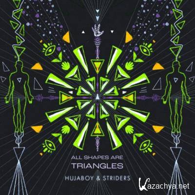 Hujaboy And Striders - All Shapes Are Triangles (2021)