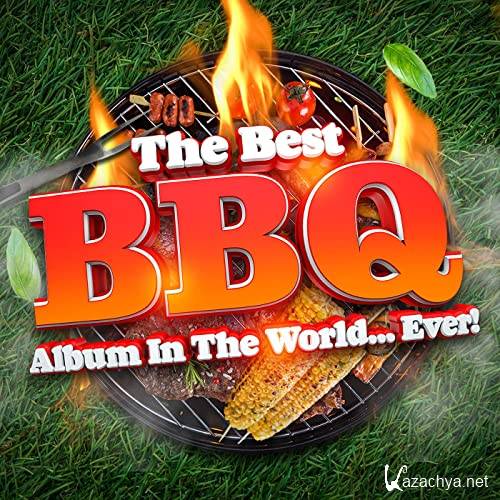 The Best BBQ Album In The World...Ever! (2021)