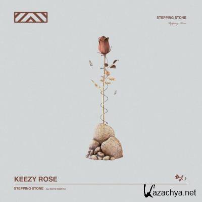 Keezy Rose - Stepping Stone (2021)