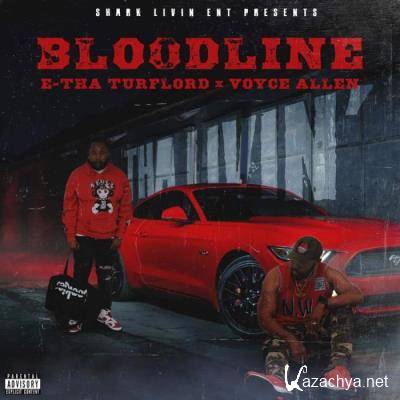 E Tha Turflord x Voyce Allen - BLOOD LINE (2021)