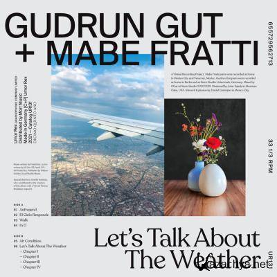 Gudrun Gut x Mabe Fratti - Let's Talk About The Weather (2021)