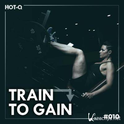 Train To Gain 010 (2021)