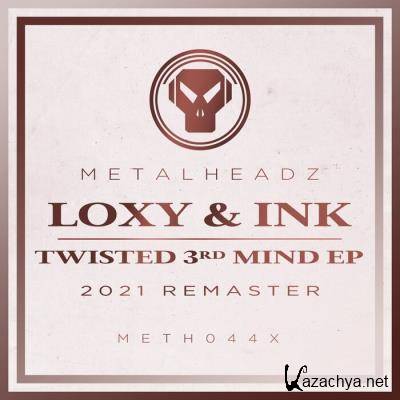 Loxy, INK - Twisted 3rd Mind EP (2021 Remaster) (2021)