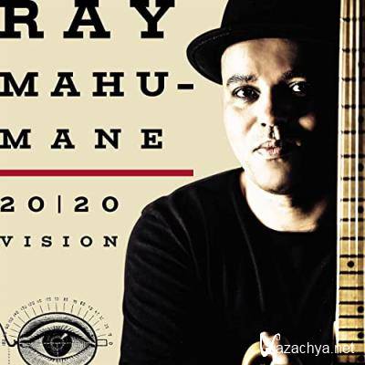Ray Mahumane - 20/20 Vision (2021)