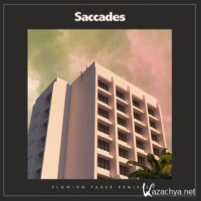 Saccades - Flowing Fades (Remixes) (2021)