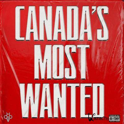 6ixbuzz - Canada's Most Wanted (2021)
