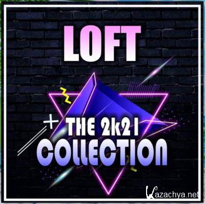 Loft - The 2k21 Collectiom (2021)