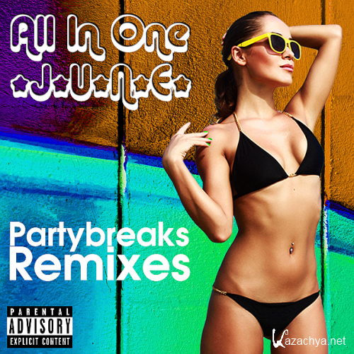 Partybreaks and Remixes 2018 All In One June 03 (2021)