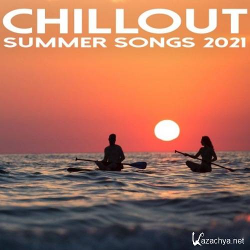 VA - Chillout Summer Songs 2021 (2021)