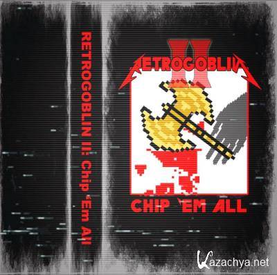 Retrogoblin - Retrogoblin II: Chip 'Em All (2021)