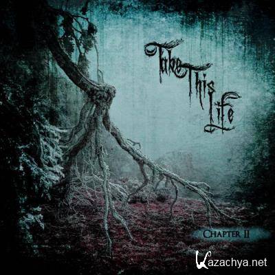 Take This Life - Chapter II (2021) FLAC
