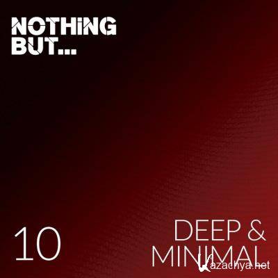 Nothing But... Deep & Minimal, Vol 10 (2021)