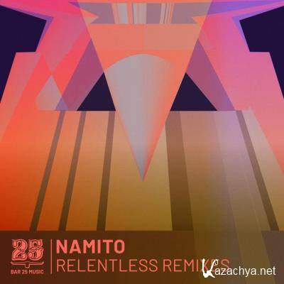 Namito - Relentless (Remixes) (2021)