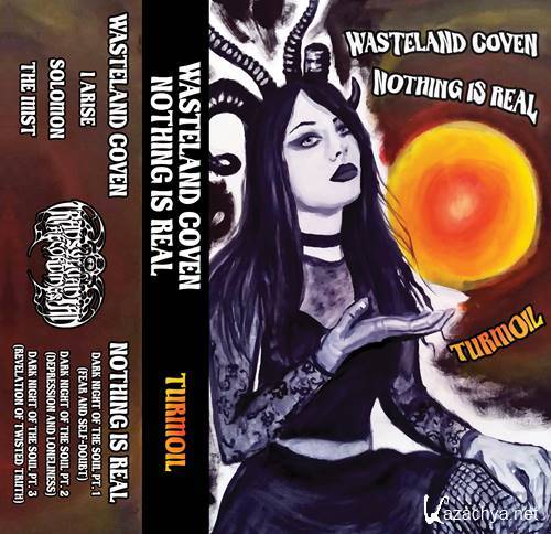 Transylvanian Recordings - Wasteland Coven - Nothing Is Real - Turmoil [Split] (2021)