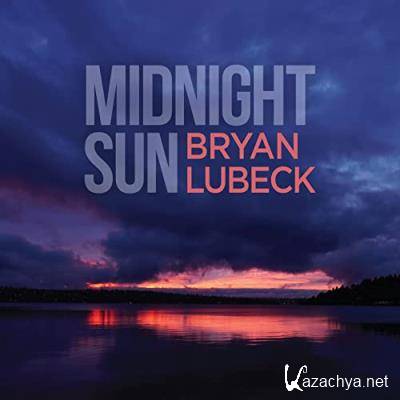 Bryan Lubeck - Midnight Sun (2021)