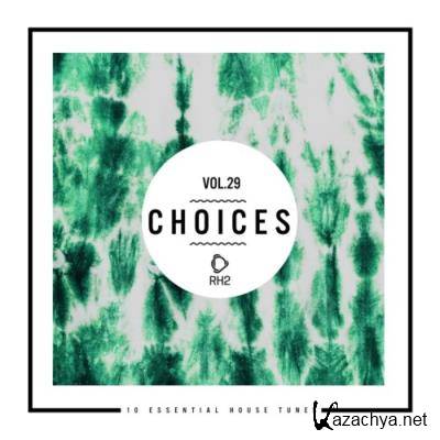Choices - 10 Essential House Tunes, Vol. 29 (2021)