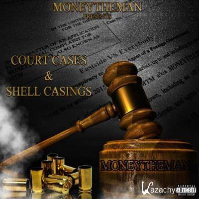 Moneytheman - Court Cases & Shell Casings (2021)