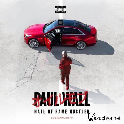 Paul Wall - Hall Of Fame Hustler (2021)