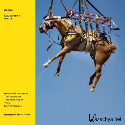 Repro - Equestrian Sizzle EP (2021)