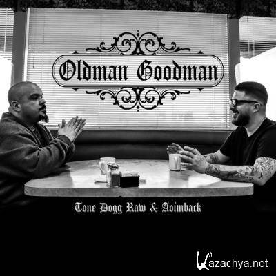 Tone Dogg Raw & Aoimback - Oldman Goodman (2021)