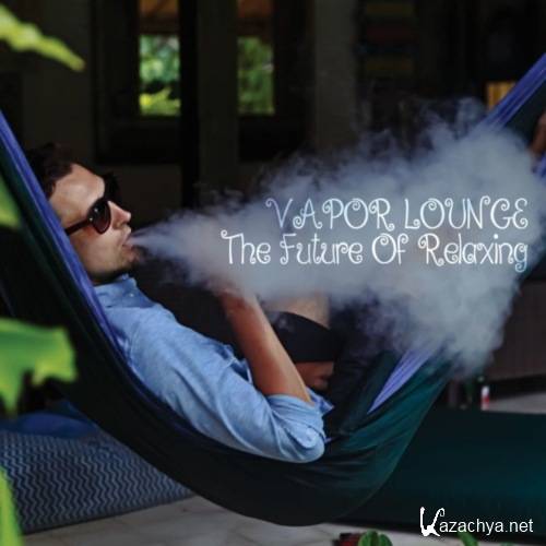 VA - Vapor Lounge The Future of Relaxing (2021)