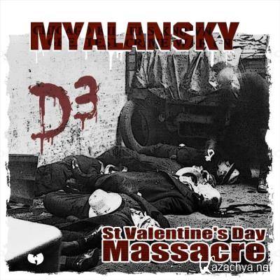 Myalansky - D3: St. Valentine's Day Massacre (2021) Myalansky - D3: St. Valentine's Day Massacre (2021)