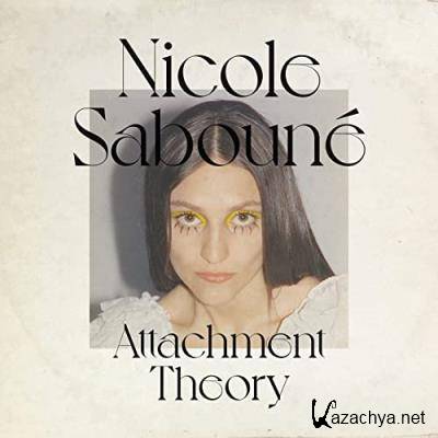 Nicole Saboune - Attachment Theory (2021)