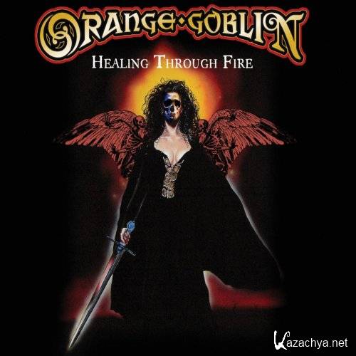 Orange Goblin - Healing Through Fire (Deluxe Edition) (2021) 