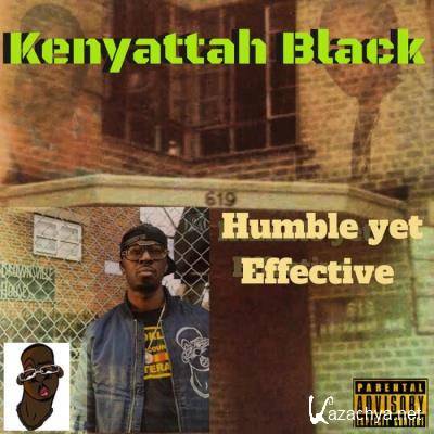 Kenyattah Black - Humble Yet Effective (2021)
