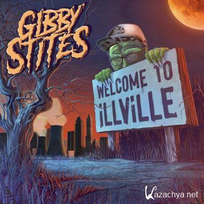 Gibby Stites - Welcome To iLLViLLE (2021)